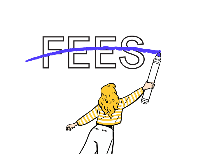 An illustration of a woman holding a giant marker crossing out the word “FEES”.