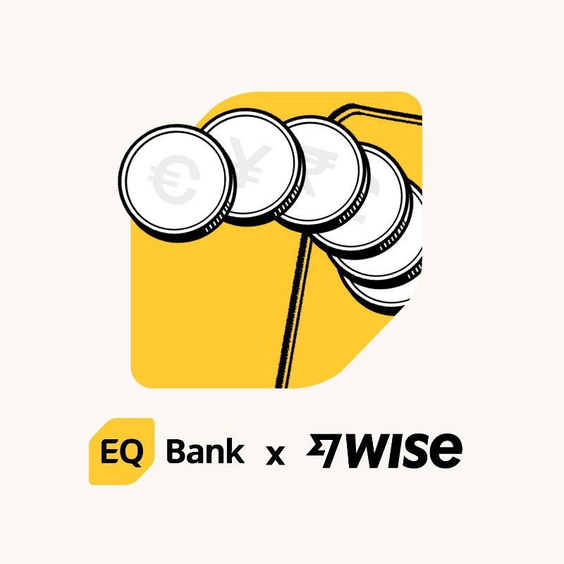 Illustration of coins with different currency symbols, with the EQ Bank logo and Wise logo underneath.