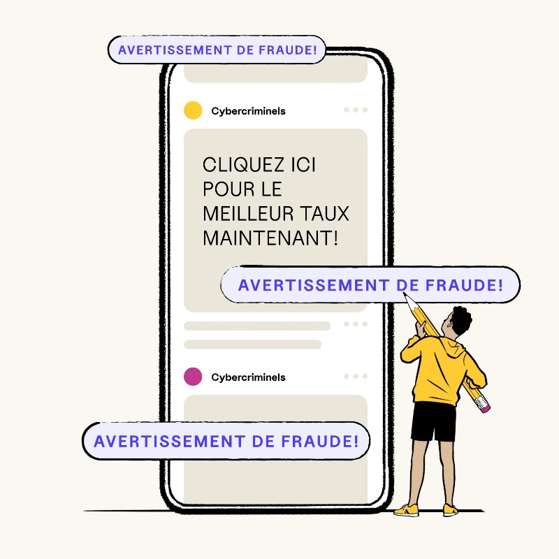 Image d’un écran de téléphone avec une infographie simplifiée d’une publicité qui affiche le texte suivant :  AVERTISSEMENT DE FRAUDE! CLIQUEZ ICI POUR LE MEILLEUR TAUX MAINTENANT!